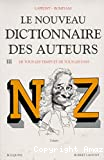 Le nouveau dictionnaire des auteurs de tous les temps et de tous les pays Tome III de N à Z
