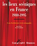 Les lieux scéniques en France 1980-1995