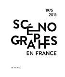 Scénographes en France, 1975-2015