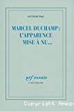 Marcel Duchamp, l'apparence mise à nu